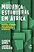 Mudança Estrutural em África