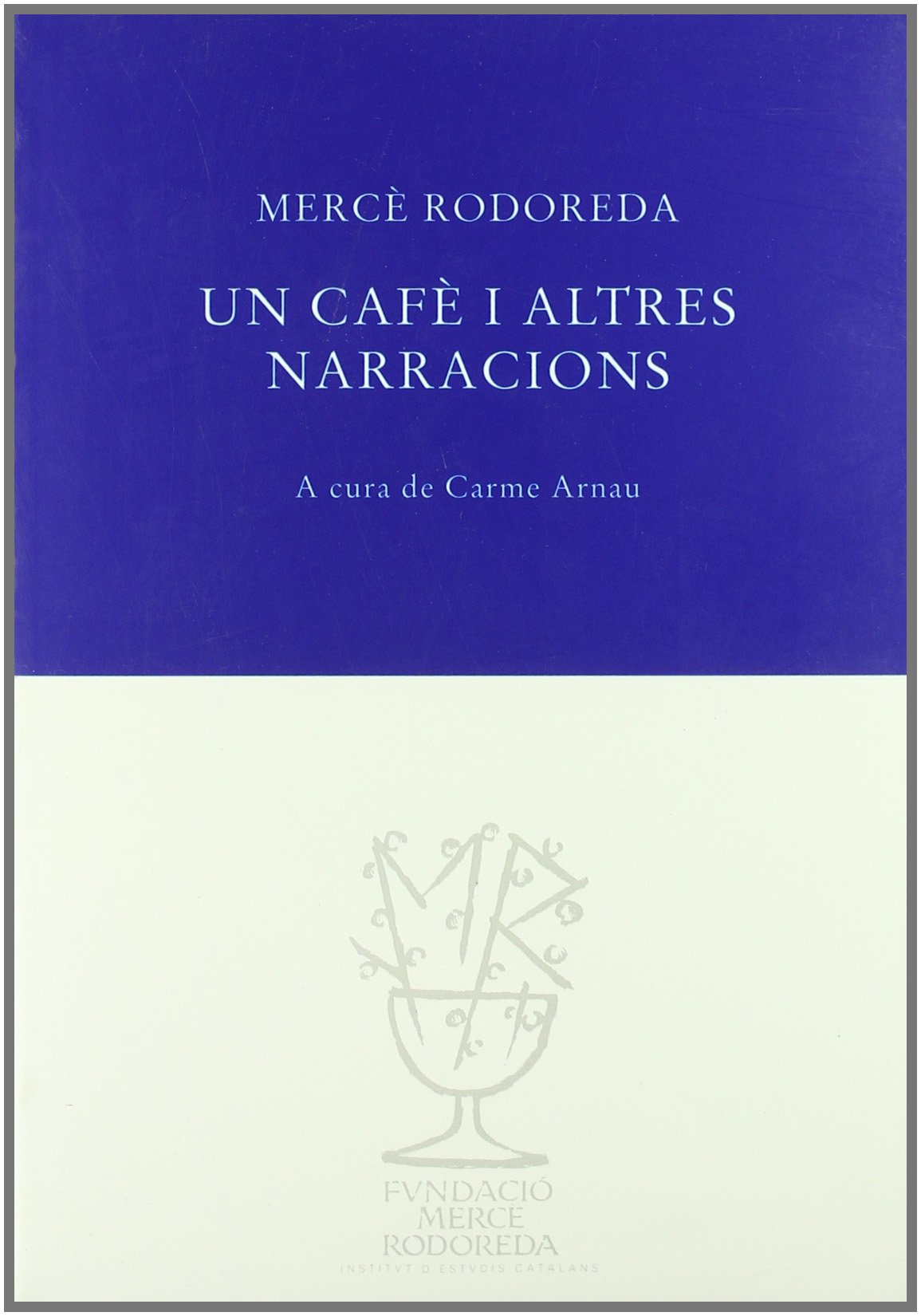 Un cafè, i altres narracions (Paperback)