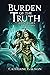 Burden of the Truth: The Di...