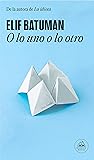 O lo uno o lo otro