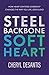 Steel Backbone, Soft Heart:...