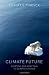 Climate Future: Averting and Adapting to Climate Change