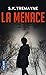La Menace by S.K. Tremayne