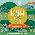Psalm 23: A Colors Primer (Baby Believer)