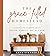 The Grace-Filled Homestead: Lessons I've Learned about Faith, Family, and the Farm