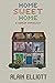 Home Sweet Home: A Horror A...