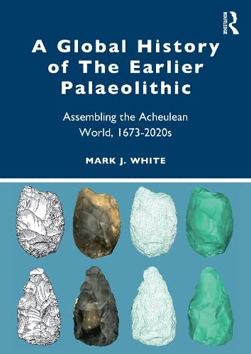 A Global History of The Earlier Palaeolithic (Paperback)