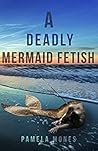 A Deadly Mermaid ...