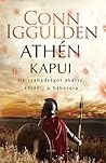 Athén kapui by Conn Iggulden
