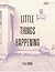 Little Things Happening by N.W. Downs