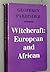 Witchcraft: European and Af...