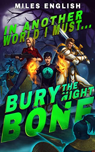 In Another World I Must Bury the Night Bone (In Another World #3)