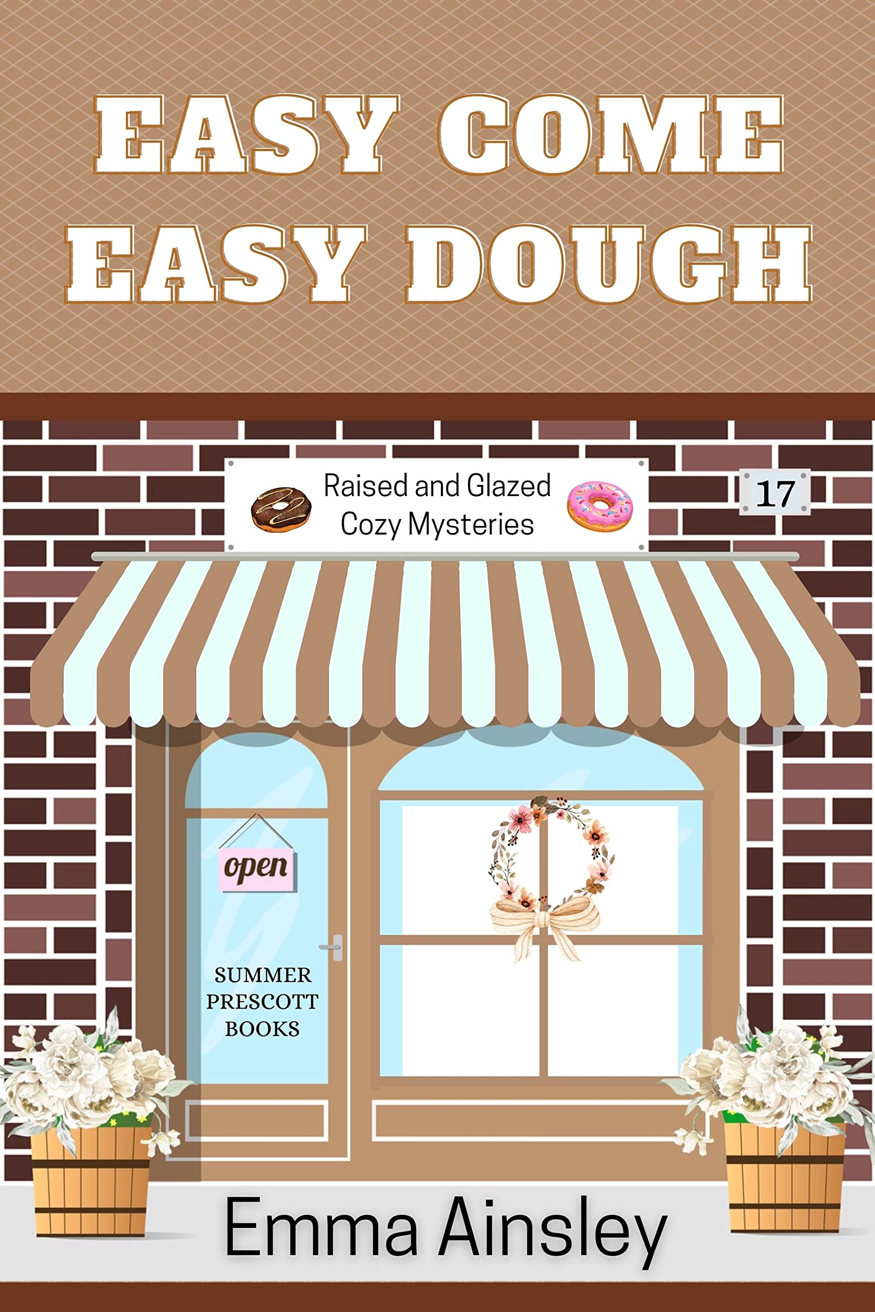 Easy Come, Easy Dough (Raised and Glazed Cozy Mysteries, #17)