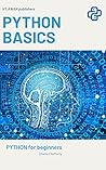 PYTHON BASICS: python for beginners PYTHON BASICS: python for beginners