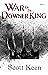 War of the Downer King by Scott Keen