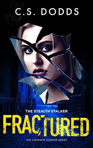 Fractured: The Stealth Stalker (Kindle Edition)