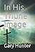 In His Triune Image