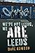 We're not Leeds, We ARE Leeds