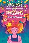 Opinions and Opossums by Ann Braden