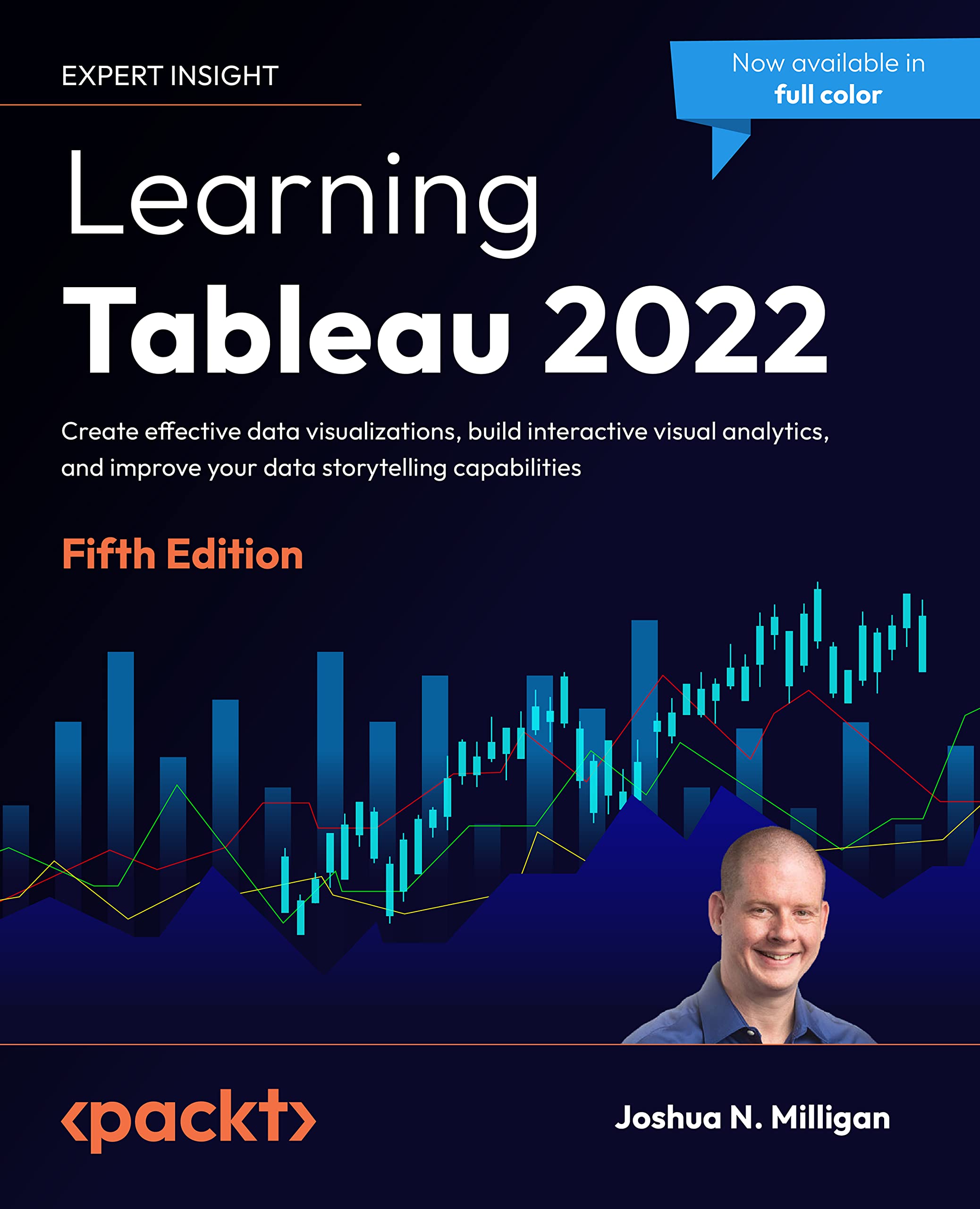 Learning Tableau 2022: Create effective data visualizations, build interactive visual analytics, and improve your data storytelling capabilities (Kindle Edition)