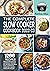 THE COMPLETE SLOW COOKER COOKBOOK 2022-23: 1200 Effortless Collections of Instant Pot Recipes for Beginners & Advanced Users on a Budget