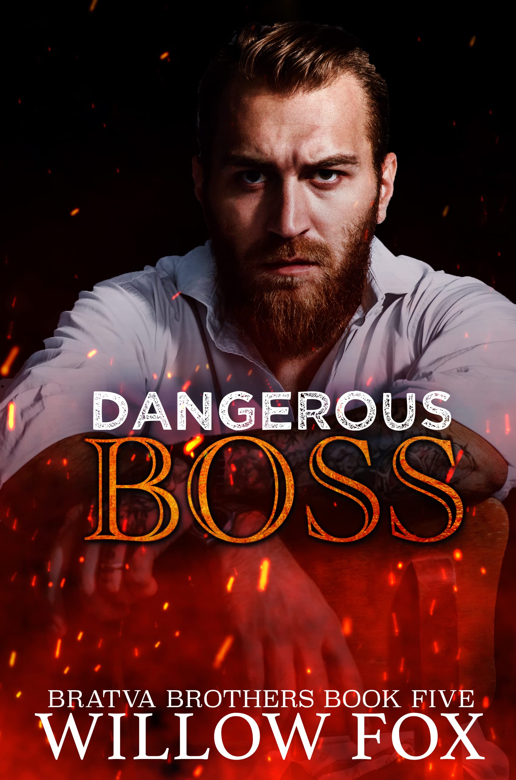 Dangerous Boss (Bratva Brothers Book 5)