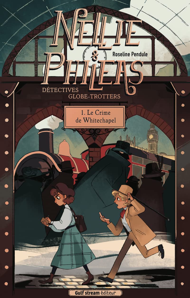 Le crime de Whitechapel  (Nellie et Phileas, détectives globe-trotteurs, #1)
