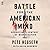 Battle for the American Mind: Uprooting a Century of Miseducation