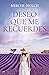 Deseo que me recuerdes