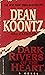 Dark Rivers of the Heart by Dean Koontz
