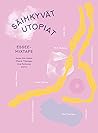 Säihkyvät utopiat - Essee-mixtape Säihkyvät utopiat - Essee-mixtape