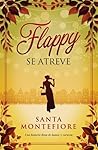 Flappy se atreve by Santa Montefiore