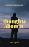 thoughts about u thoughts about u