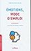 Emotions, mode d'emploi: Le...