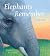 Elephants Remember: A True ...