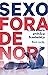 Sexo fora de norma. 2021