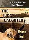The Judge's Daughter (Raine Stockton Dog Mysteries #15)