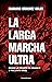 La larga marcha ultra by Mariano Sánchez Soler