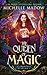 The Queen of Magic (Elementals Academy, #3)