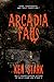 Arcadia Falls: A Horror Novel