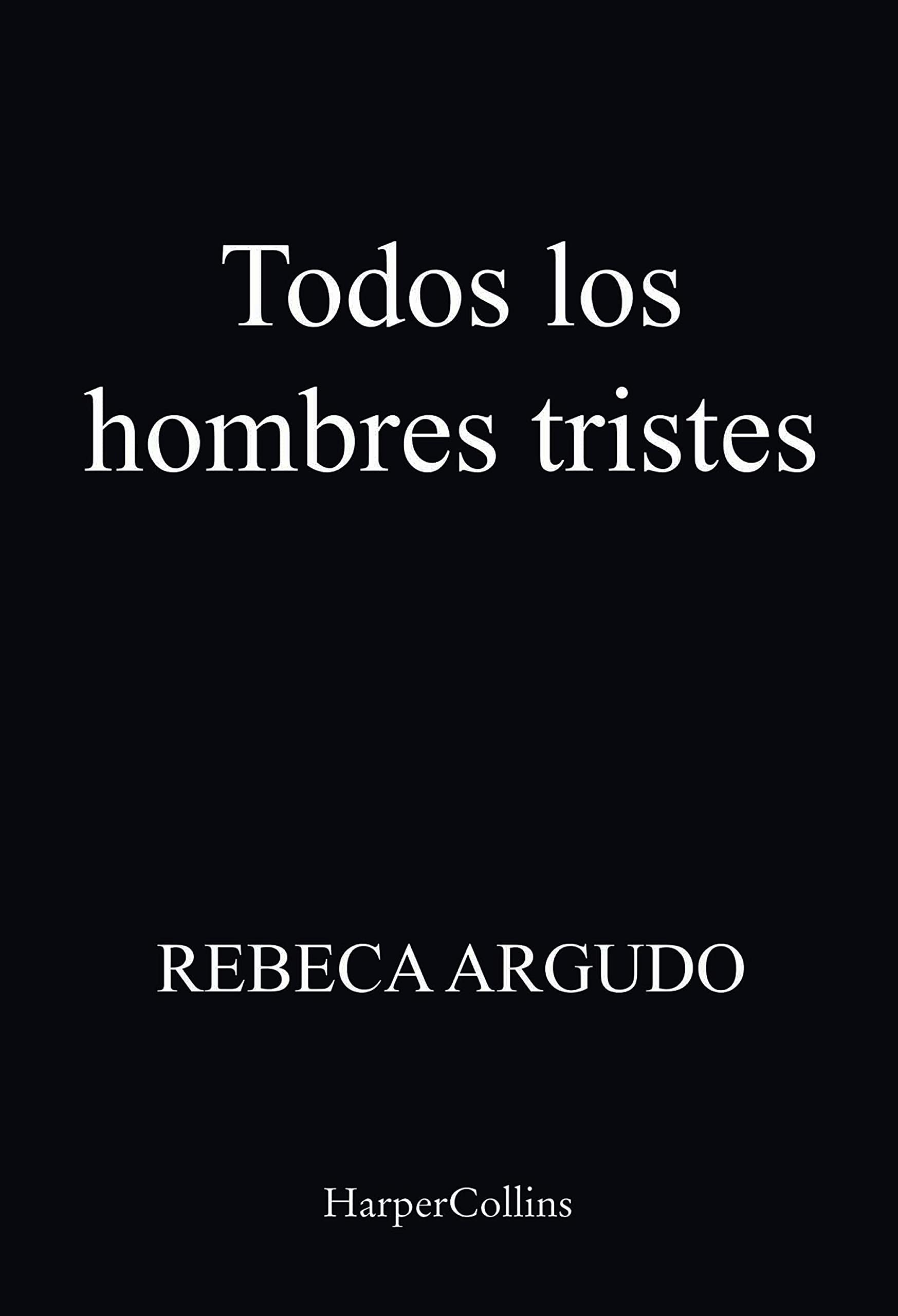 Todos los hombres tristes (Kindle Edition)