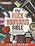 The Rockhounding Bible: [5 in 1] The Most Complete Guide to Finding, Identifying, and Collecting Precious Gems, Minerals, Geodes, and Fossils