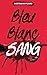 Sang (La Trilogie Bleu Blan...