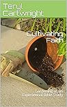 Cultivating Faith: Gardening as an Experiential Bible Study