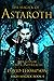 The Magick of Astaroth: Rituals for Power and Wealth (High Magick Studies)