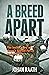 A Breed Apart: The inside s...