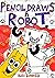 Pencil Draws A Robot: A Fun...
