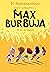 Max Burbuja 6 - El fin del ...