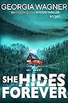 She Hides Forever (Artemis Blythe FBI #2) She Hides Forever (Artemis Blythe FBI #2)