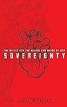 Sovereignty : The Battle for the Hearts and Minds of Men Book cover for Sovereignty : The Battle for the Hearts and Minds of Men